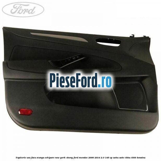 Tapiterie usa fata stanga echipare new york ebony Ford Mondeo 2008-2014 2.0 145 cp AOBA, AOBC, TBBA, TBBB benzina