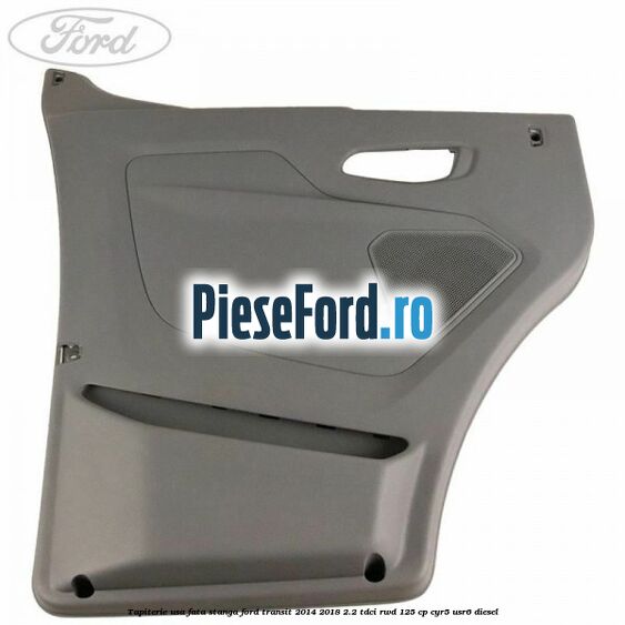 Tapiterie usa fata stanga Ford Transit 2014-2018 2.2 TDCi RWD 125 cp CYR5, USR6 diesel