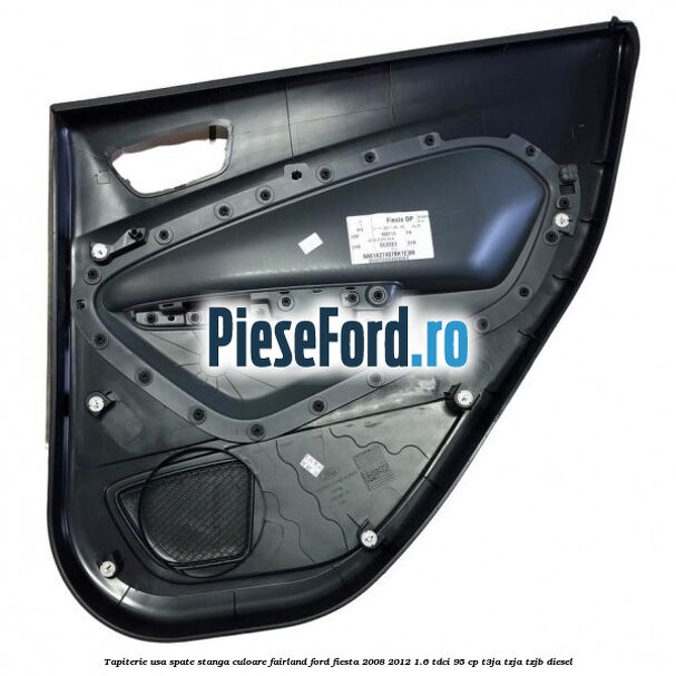 Tapiterie usa spate stanga culoare fairland Ford Fiesta 2008-2012 1.6 TDCi 95 cp T3JA, TZJA, TZJB diesel