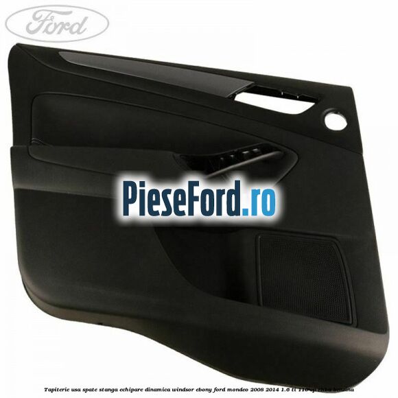 Tapiterie usa spate stanga echipare dinamica Windsor ebony Ford Mondeo 2008-2014 1.6 Ti 110 cp RHBA benzina