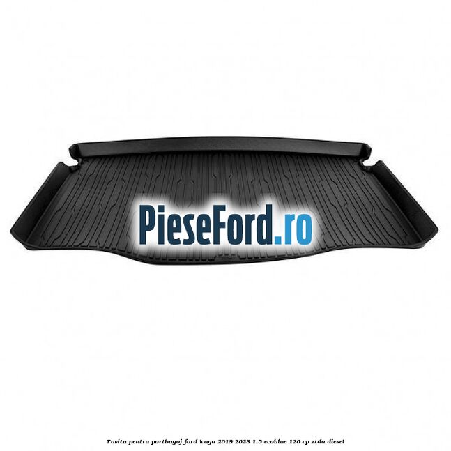 Tavita pentru portbagaj Ford Kuga 2019-2023 1.5 EcoBlue 120 cp ZTDA diesel