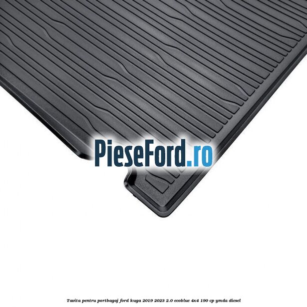 Tavita pentru portbagaj Ford Kuga 2019-2023 2.0 EcoBlue 4x4 190 cp YMDA diesel