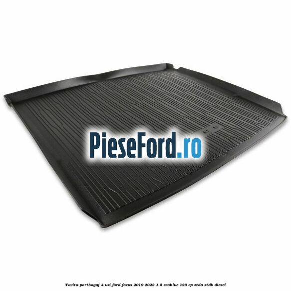Tavita portbagaj 4 usi Ford Focus 2019-2023 1.5 EcoBlue 120 cp ZTDA, ZTDB diesel