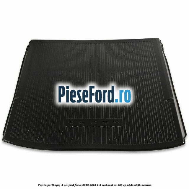 Tavita portbagaj 4 usi Ford Focus 2019-2023 2.3 EcoBoost ST 280 cp N3DA, N3DB benzina