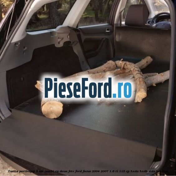 Tavita portbagaj 5 usi combi cu doua fete Ford Focus 2004-2007 1.6 Ti 115 cp Tavita portbagaj 5 usi combi cu doua fete Ford Focus 2004-2007 1.6 Ti 115 cp HXDA, HXDB, SIDA benzina