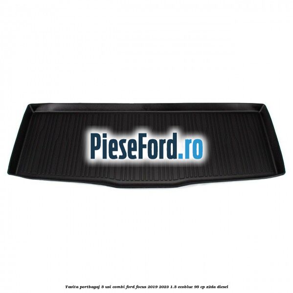 Tavita portbagaj 5 usi combi Ford Focus 2019-2023 1.5 EcoBlue 95 cp Z2DA diesel