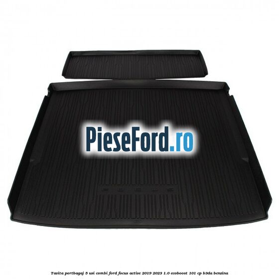 Tavita portbagaj 5 usi combi Ford Focus Active 2019-2023 1.0 EcoBoost 101 cp B3DA benzina