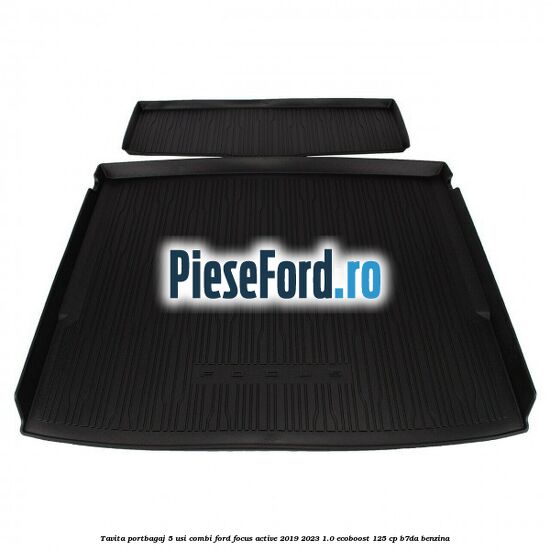 Tavita portbagaj 5 usi combi Ford Focus Active 2019-2023 1.0 EcoBoost 125 cp B7DA benzina