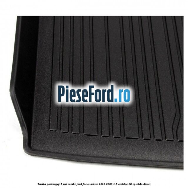 Tavita portbagaj 5 usi combi Ford Focus Active 2019-2023 1.5 EcoBlue 95 cp Z2DA diesel