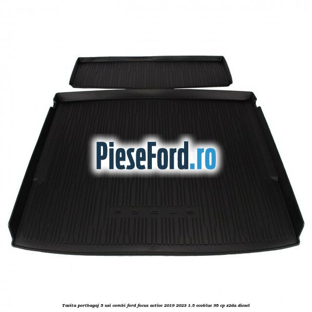 Tavita portbagaj 5 usi combi Ford Focus Active 2019-2023 1.5 EcoBlue 95 cp Z2DA diesel