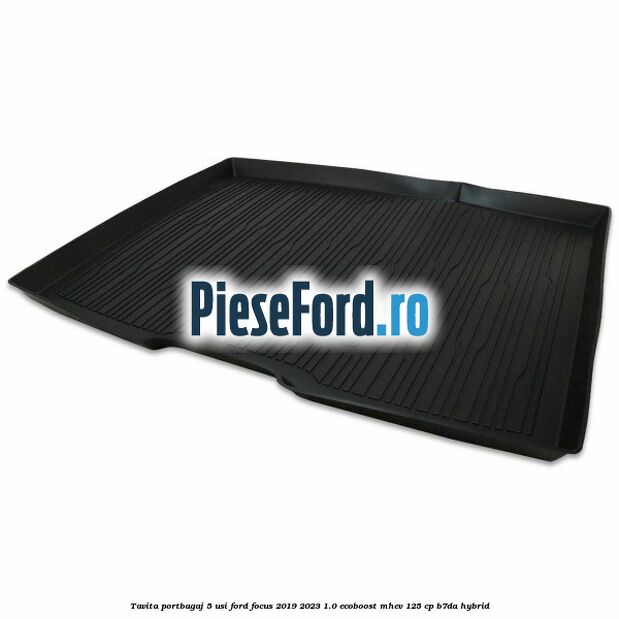 Tavita portbagaj 5 usi Ford Focus 2019-2023 1.0 EcoBoost mHEV 125 cp B7DA Hybrid