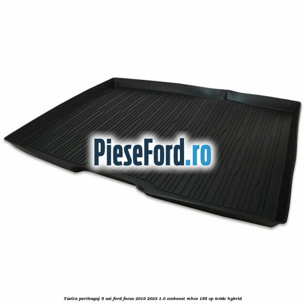 Tavita portbagaj 5 usi Ford Focus 2019-2023 1.0 EcoBoost mHEV 155 cp M0DC Hybrid