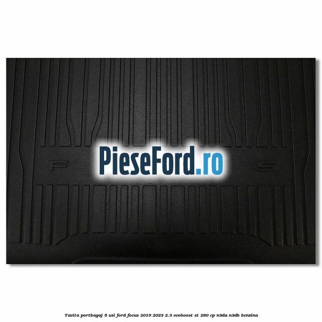 Tavita portbagaj 5 usi Ford Focus 2019-2023 2.3 EcoBoost ST 280 cp N3DA, N3DB benzina