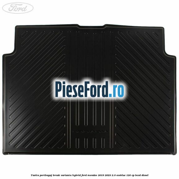 Tavita portbagaj break varianta hybrid Ford Mondeo 2019-2023 2.0 EcoBlue 120 cp BCCD diesel