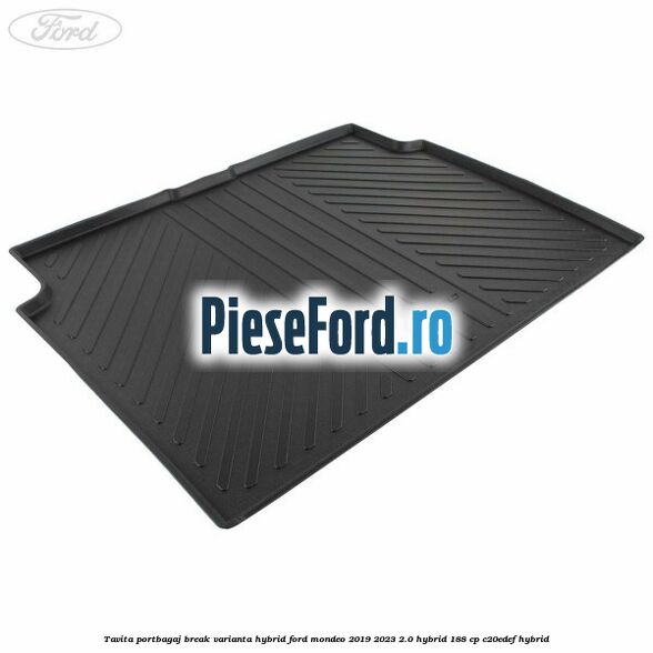 Tavita portbagaj break varianta hybrid Ford Mondeo 2019-2023 2.0 Hybrid 188 cp C20EDEF hybrid