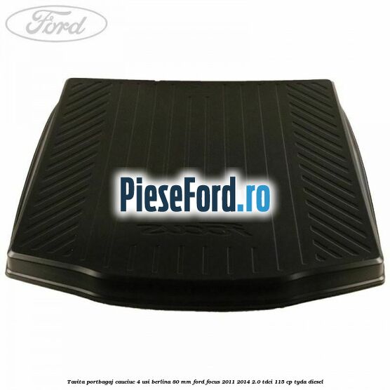 Tavita portbagaj, cauciuc 4 usi berlina 80 MM Ford Focus 2011-2014 2.0 TDCi 115 cp Tavita portbagaj, cauciuc 4 usi berlina 80 MM Ford Focus 2011-2014 2.0 TDCi 115 cp TYDA diesel