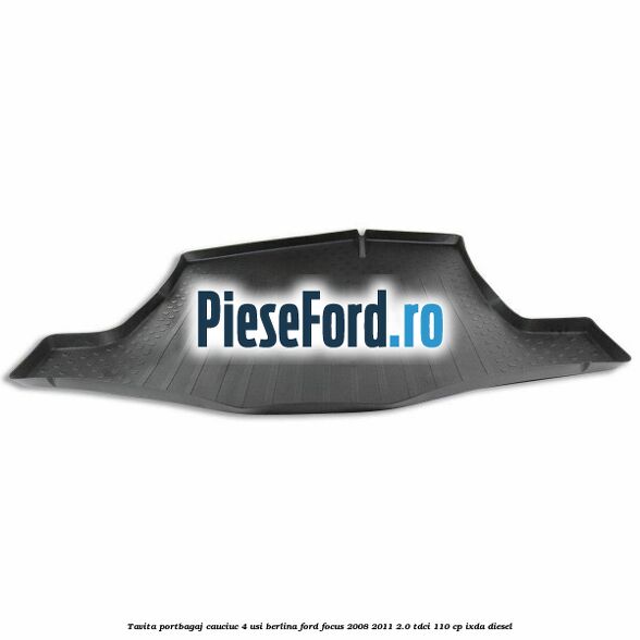 Tavita portbagaj, cauciuc 4 usi berlina Ford Focus 2008-2011 2.0 TDCi 110 cp IXDA diesel