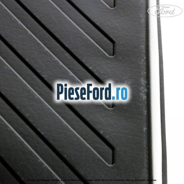 Tavita portbagaj, cauciuc 4 usi berlina Ford Mondeo 2008-2014 1.6 EcoBoost 160 cp JTBA, JTBB benzina