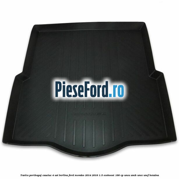 Tavita portbagaj, cauciuc 4 usi berlina Ford Mondeo 2014-2018 1.5 EcoBoost 160 cp