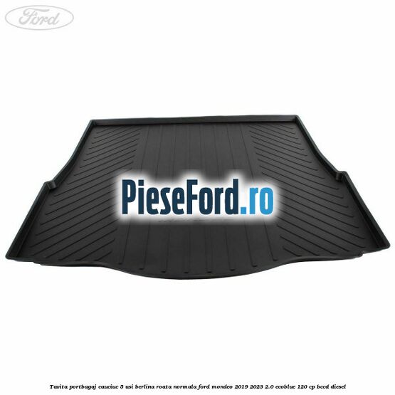 Tavita portbagaj cauciuc 5 usi berlina roata normala Ford Mondeo 2019-2023 2.0 EcoBlue 120 cp Tavita portbagaj cauciuc 5 usi berlina roata normala Ford Mondeo 2019-2023 2.0 EcoBlue 120 cp BCCD diesel