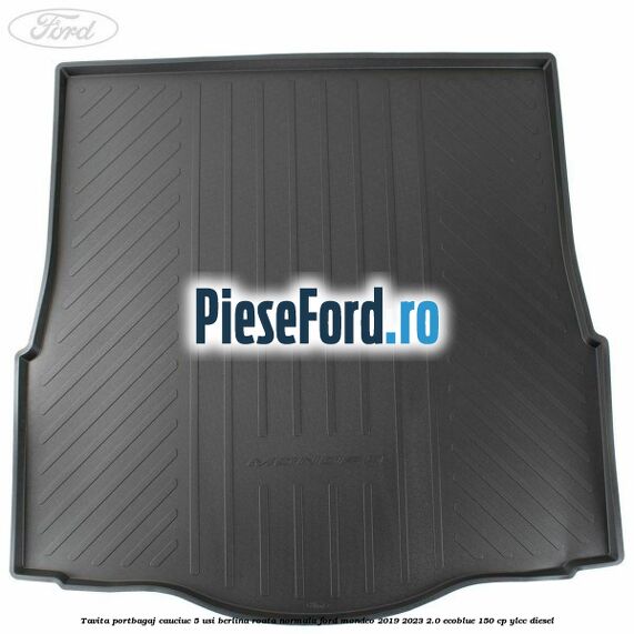 Tavita portbagaj cauciuc 5 usi berlina roata normala Ford Mondeo 2019-2023 2.0 EcoBlue 150 cp YLCC diesel