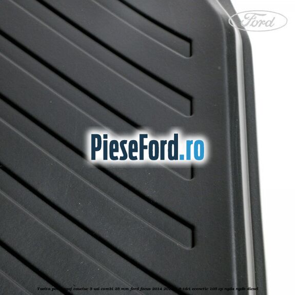 Tavita portbagaj, cauciuc 5 usi combi 25 mm Ford Focus 2014-2018 1.6 TDCi ECOnetic 105 cp Tavita portbagaj, cauciuc 5 usi combi 25 mm Ford Focus 2014-2018 1.6 TDCi ECOnetic 105 cp NGDA, NGDB diesel