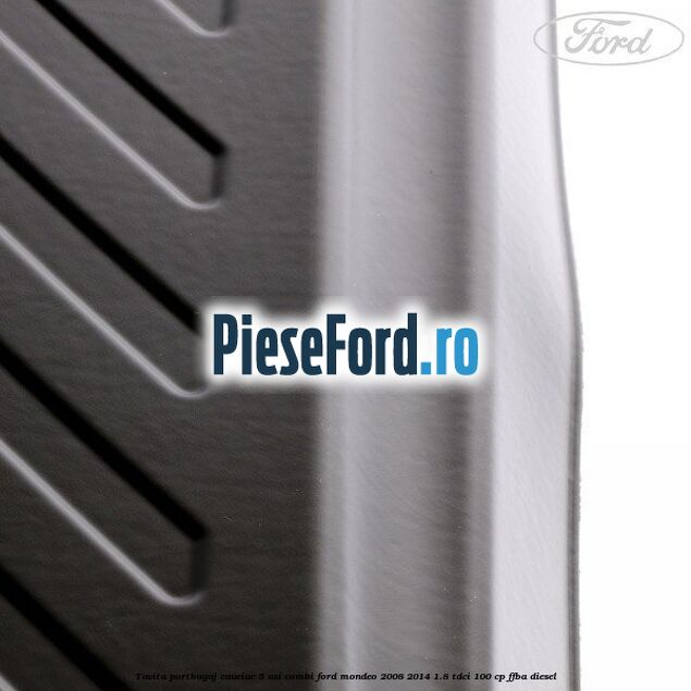 Tavita portbagaj, cauciuc 5 usi combi Ford Mondeo 2008-2014 1.8 TDCi 100 cp Tavita portbagaj, cauciuc 5 usi combi Ford Mondeo 2008-2014 1.8 TDCi 100 cp FFBA diesel