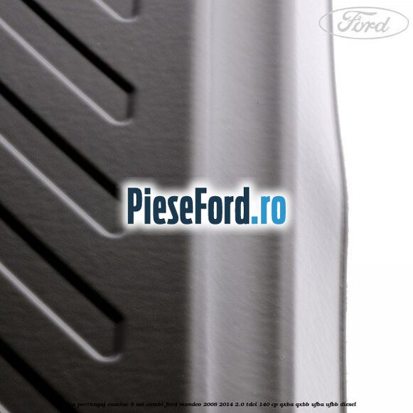 Tavita portbagaj, cauciuc 5 usi combi Ford Mondeo 2008-2014 2.0 TDCi 140 cp QXBA, QXBB, UFBA, UFBB diesel