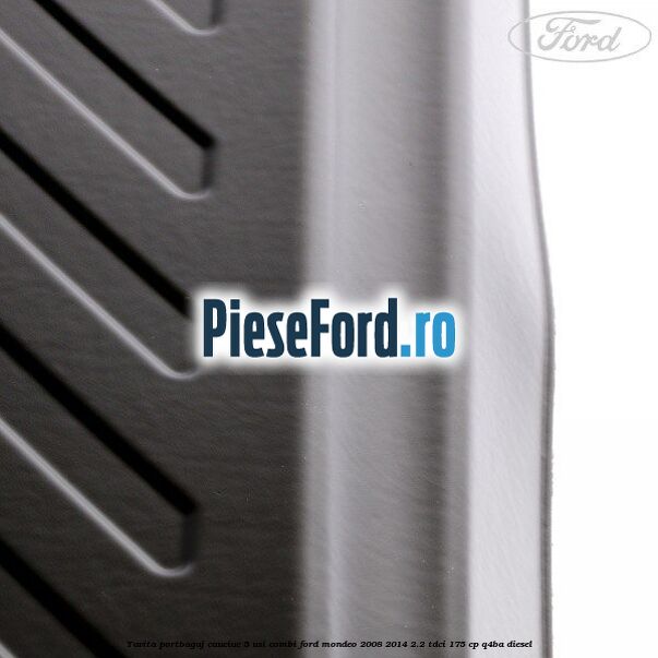 Tavita portbagaj, cauciuc 5 usi combi Ford Mondeo 2008-2014 2.2 TDCi 175 cp Q4BA diesel