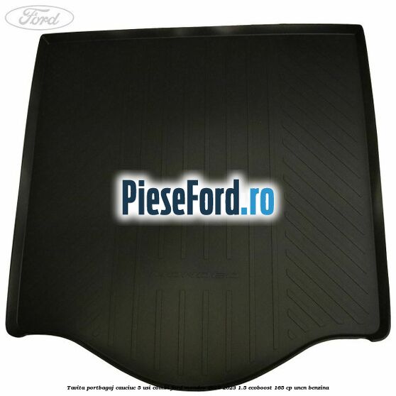 Tavita portbagaj, cauciuc 5 usi combi Ford Mondeo 2019-2023 1.5 EcoBoost 165 cp UNCN benzina