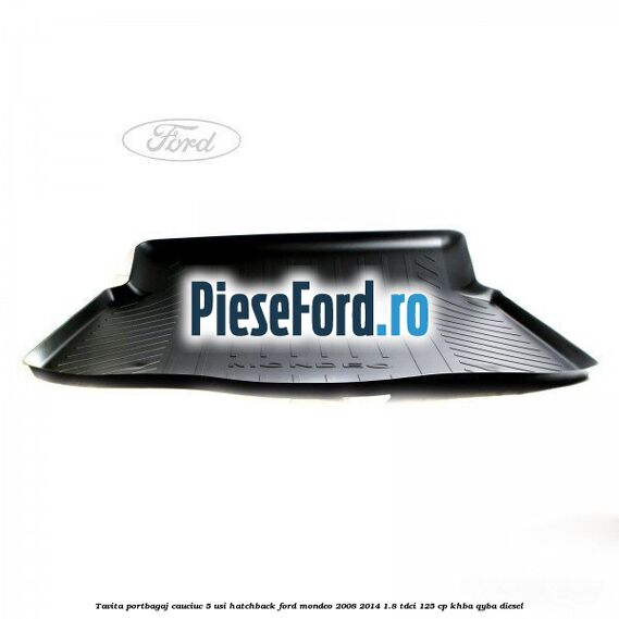 Tavita portbagaj, cauciuc 5 usi hatchback Ford Mondeo 2008-2014 1.8 TDCi 125 cp KHBA, QYBA diesel