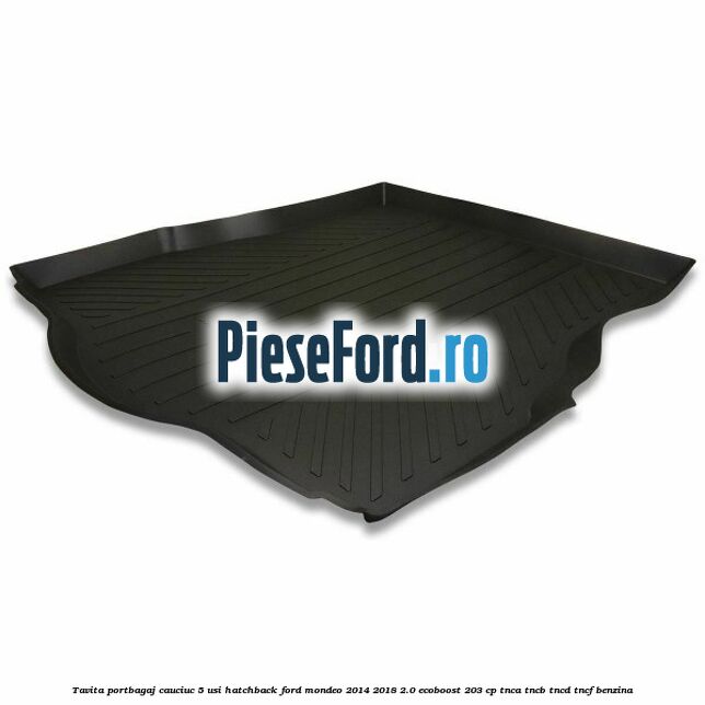 Tavita portbagaj, cauciuc 5 usi hatchback Ford Mondeo 2014-2018 2.0 EcoBoost 203 cp TNCA, TNCB, TNCD, TNCF benzina