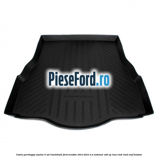 Tavita portbagaj, cauciuc 5 usi hatchback Ford Mondeo 2014-2018 2.0 EcoBoost 203 cp TNCA, TNCB, TNCD, TNCF benzina