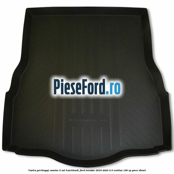 Tavita portbagaj, cauciuc 5 usi hatchback Ford Mondeo 2019-2023 2.0 EcoBlue 190 cp YMCC diesel