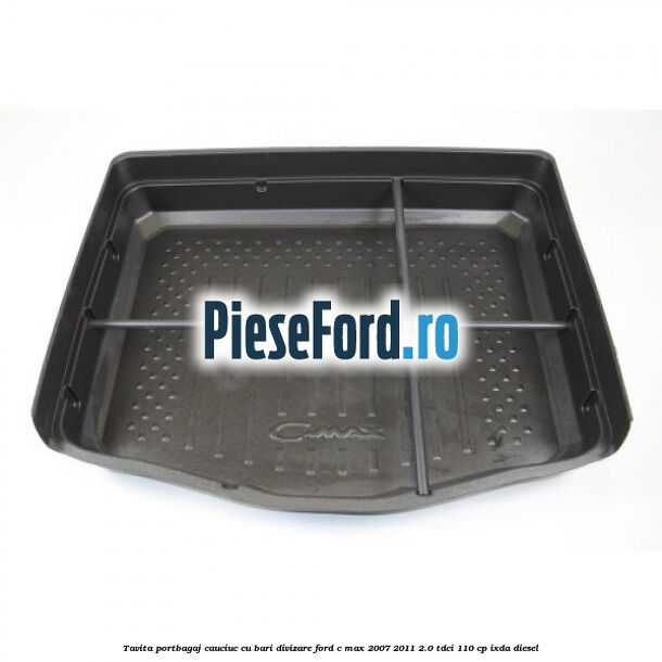Tavita portbagaj, cauciuc cu bari divizare Ford C-Max 2007-2011 2.0 TDCi 110 cp IXDA diesel