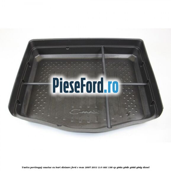 Tavita portbagaj, cauciuc cu bari divizare Ford C-Max 2007-2011 2.0 TDCi 136 cp