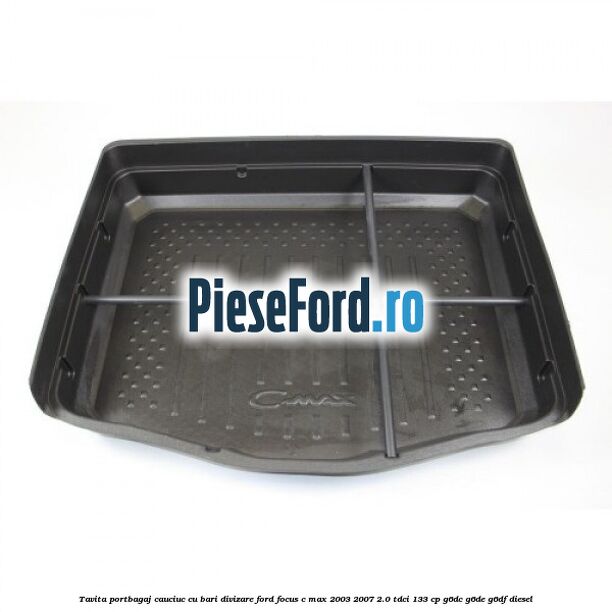 Tavita portbagaj, cauciuc cu bari divizare Ford Focus C-Max 2003-2007 2.0 TDCi 133 cp G6DC, G6DE, G6DF diesel