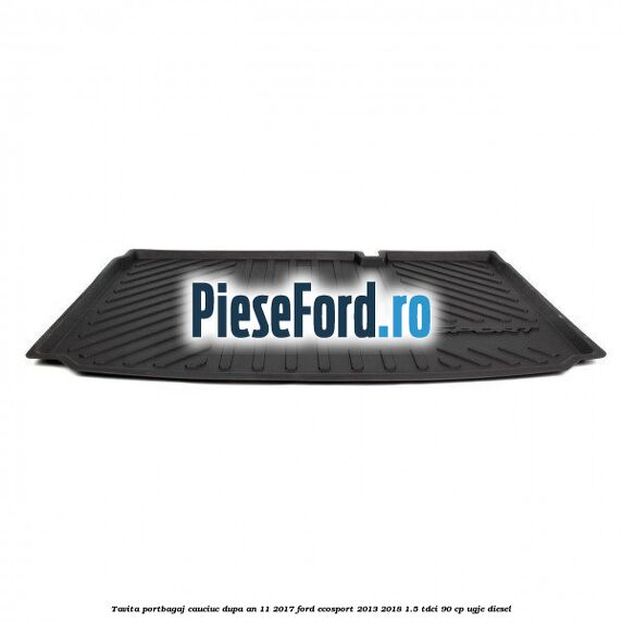 Tavita portbagaj, cauciuc dupa an 11/2017 Ford EcoSport 2013-2018 1.5 TDCi 90 cp Tavita portbagaj, cauciuc dupa an 11/2017 Ford EcoSport 2013-2018 1.5 TDCi 90 cp UGJE diesel
