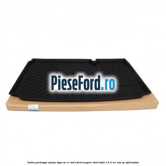 Tavita portbagaj, cauciuc dupa an 11/2017 Ford EcoSport 2019-2023 1.5 Ti-VCT 122 cp XZJF benzina