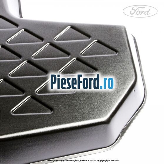 Tavita portbagaj, cauciuc Ford Fusion 1.25 75 cp FUJA, FUJB benzina