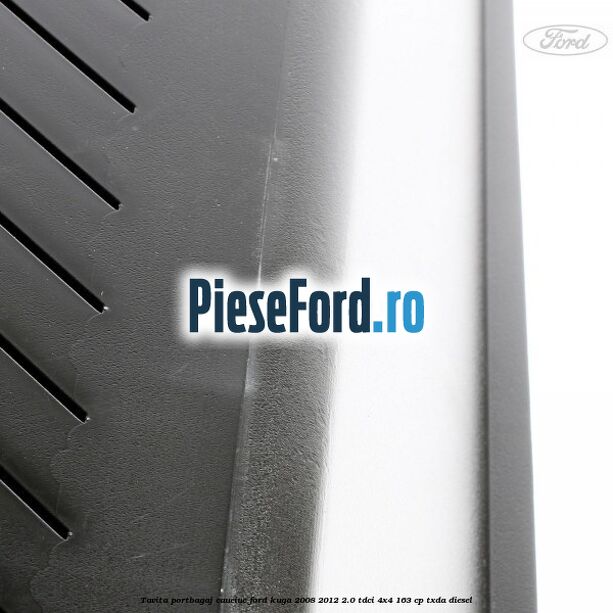 Tavita portbagaj, cauciuc Ford Kuga 2008-2012 2.0 TDCI 4x4 163 cp Tavita portbagaj, cauciuc Ford Kuga 2008-2012 2.0 TDCI 4x4 163 cp TXDA diesel