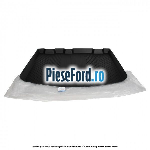 Tavita portbagaj, cauciuc Ford Kuga 2016-2018 1.5 TDCi 120 cp XWMB, XWMC diesel