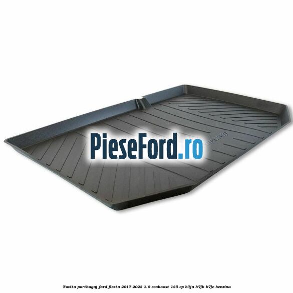 Tavita portbagaj Ford Fiesta 2017-2023 1.0 EcoBoost 125 cp B7JA, B7JB, B7JC benzina