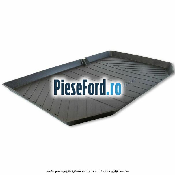 Tavita portbagaj Ford Fiesta 2017-2023 1.1 Ti-VCT 75 cp FSJB benzina