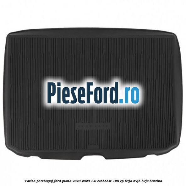 Tavita portbagaj Ford Puma 2020-2023 1.0 EcoBoost 125 cp B7JA, B7JB, B7JE benzina