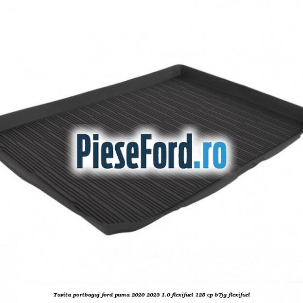 Tavita portbagaj Ford Puma 2020-2023 1.0 Flexifuel 125 cp B7JG Flexifuel
