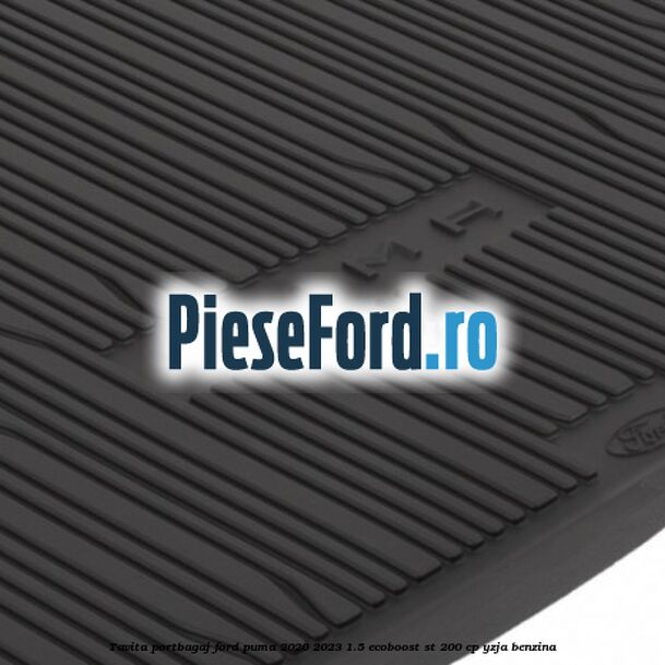 Tavita portbagaj Ford Puma 2020-2023 1.5 EcoBoost ST 200 cp YZJA benzina
