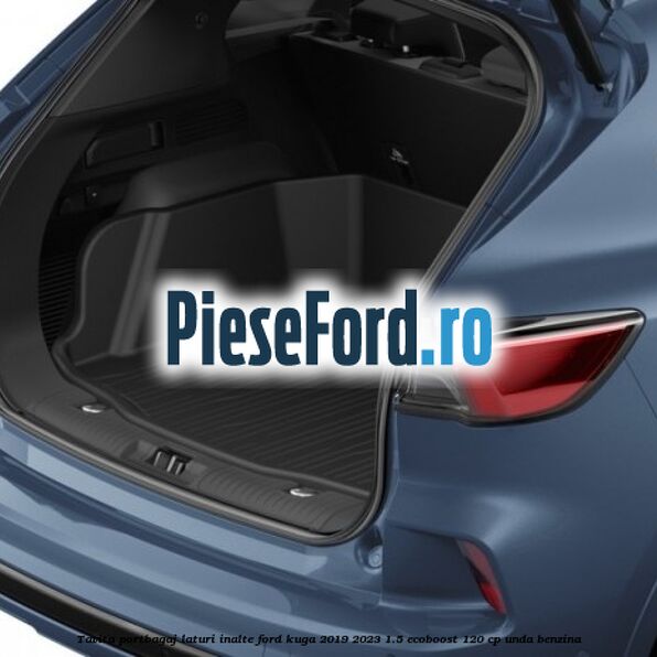Tavita portbagaj laturi inalte Ford Kuga 2019-2023 1.5 EcoBoost 120 cp UNDA benzina