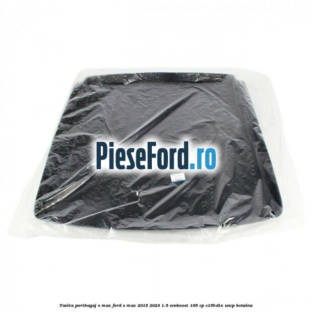 Tavita portbagaj S-MAX Ford S-Max 2015-2023 1.5 EcoBoost 165 cp Tavita portbagaj S-MAX Ford S-Max 2015-2023 1.5 EcoBoost 165 cp C15HDTX, UNCP benzina
