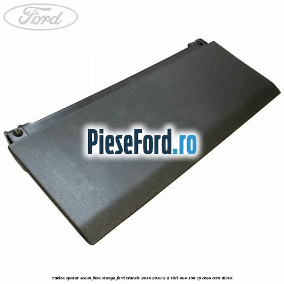Tavita spatar scaun fata stanga Ford Transit 2014-2018 2.2 TDCi 4x4 155 cp CV24, CVR5 diesel